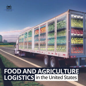 Food and Agriculture Logistics in the United States